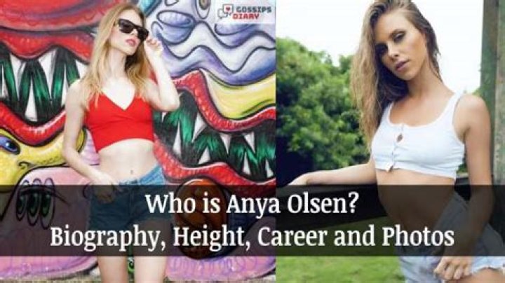 Anya Olsen Height, Weight, Net Worth, Age, Birthday, Wikipedia, Who, Instagram, Biography