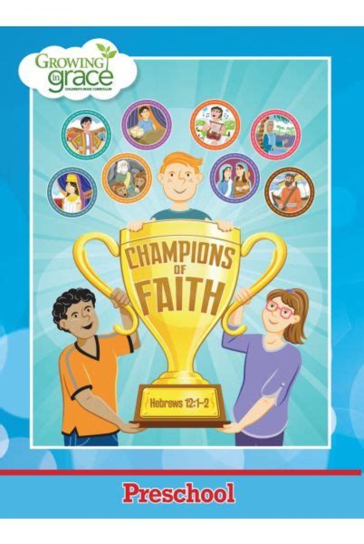 Growing in Grace Curriculum: Champions of Faith: Older Children