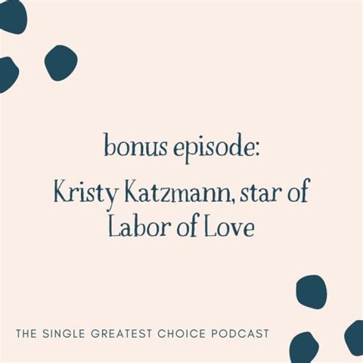 ‘Labor of Love’ Star Kristy Katzmann’s Net Worth Proves She Doesn’t ~Need~ a Man