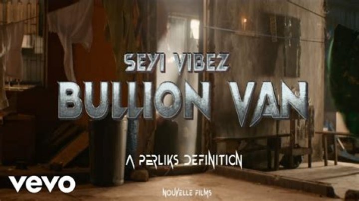 LYRICS: Seyi Vibez – Bullion Van