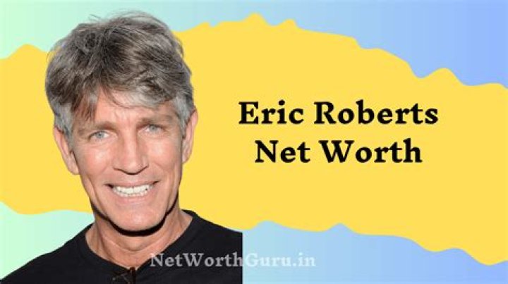 What is Eric Roberts net worth?